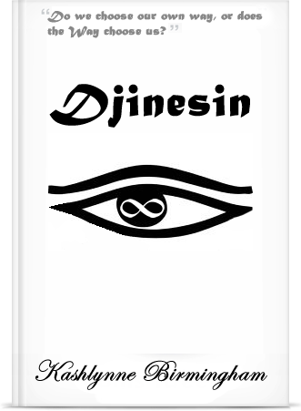 Djinesin. A Novel By: Kashlynne Birmingham